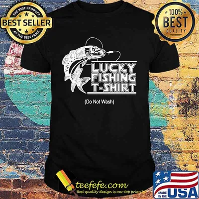 OFFICIAL LUCKY FISHING T-SHIRT (DO NOT WASH) SHIRT