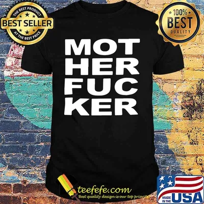 Official mother fucker shirt