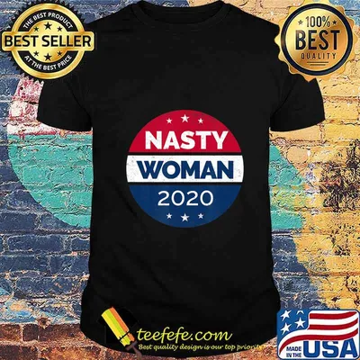 Official Nasty Woman 2020 shirt