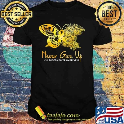 OFFICIAL NEVER GIVE UP CHILDHOOD CANCER AWARENESS BUTTERFLY SHIRT