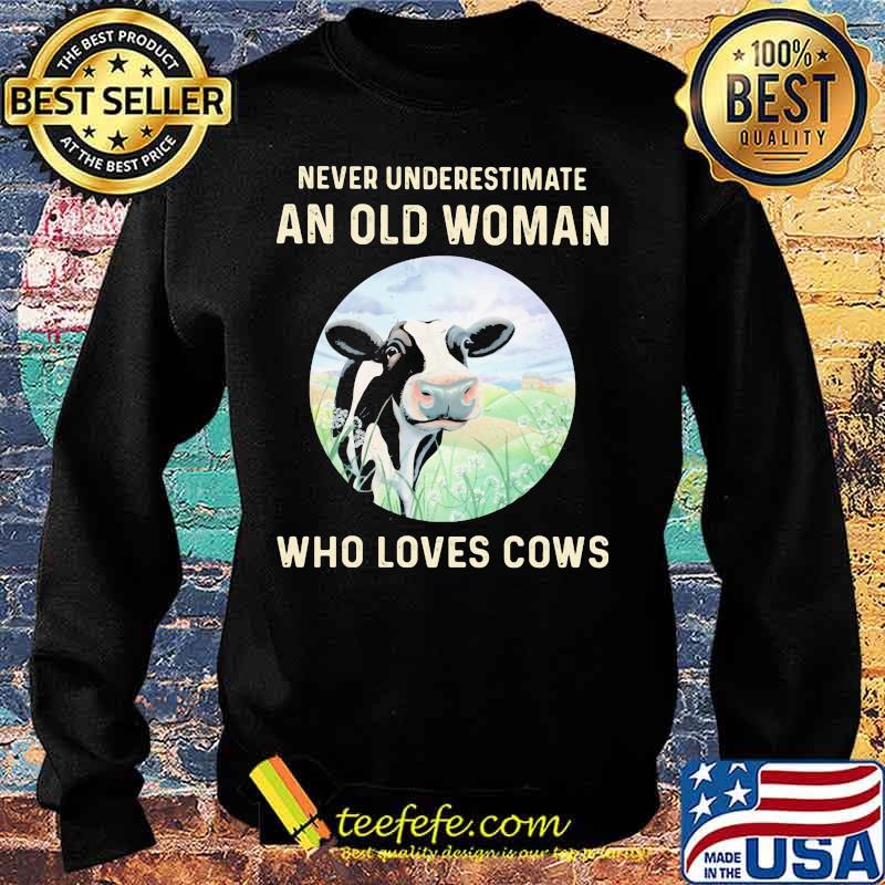 Official Never Underestimate An Old Woman Who Loves Cows s Sweater Official Never Underestimate An Old Woman Who Loves Cows s Sweater