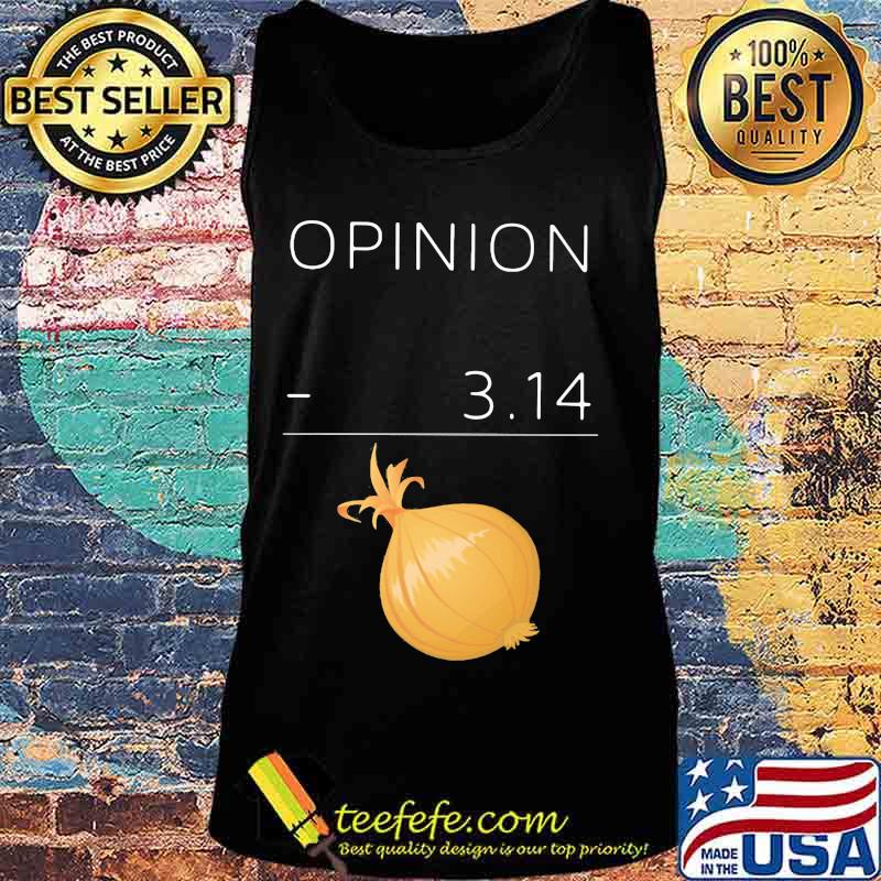 OFFICIAL OPINION 3 14 ONION SHIRT Tank top OFFICIAL OPINION 3 14 ONION SHIRT Tank top