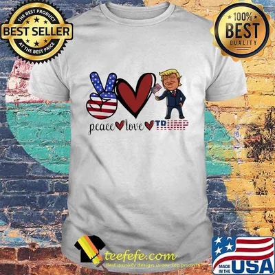 Official Peace Love Trump American Flag shirt