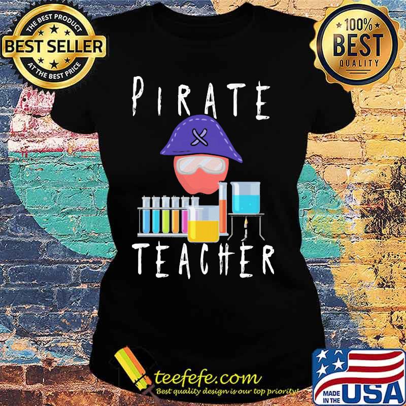 Official Pirate science Teacher s Ladies tee Official Pirate science Teacher s Ladies tee