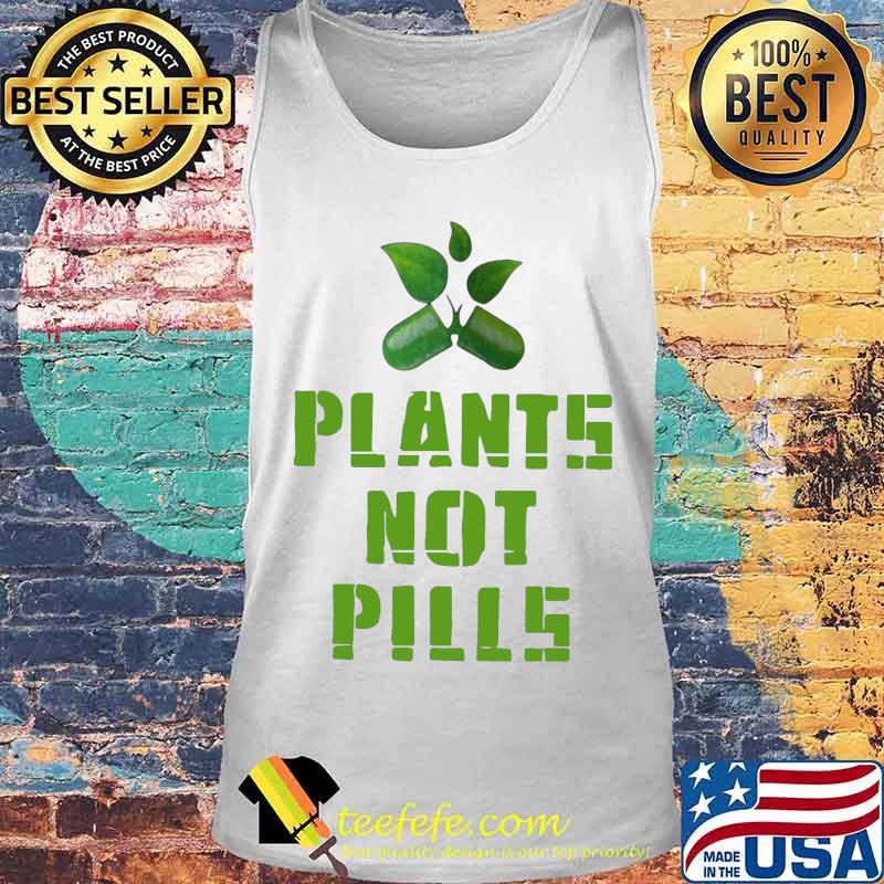 Official plants not pills s Tank top Official plants not pills s Tank top