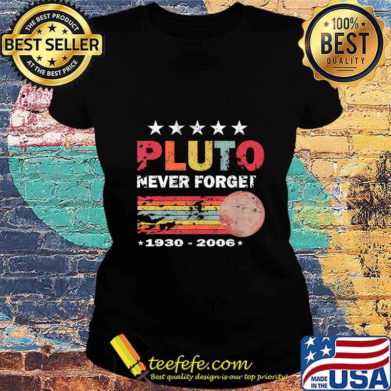 Official Pluto never forget 1930-2006 vintage retro s Ladies tee Official Pluto never forget 1930-2006 vintage retro s Ladies tee