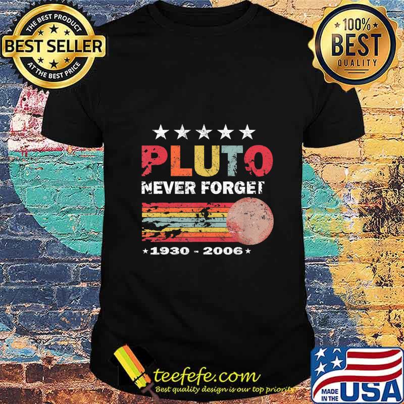 Official Pluto never forget 1930-2006 vintage retro shirt