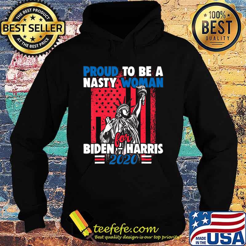 Official Proud to be a nasty woman for Biden Harris 2020 American Flag s Hoodie Official Proud to be a nasty woman for Biden Harris 2020 American Flag s Hoodie