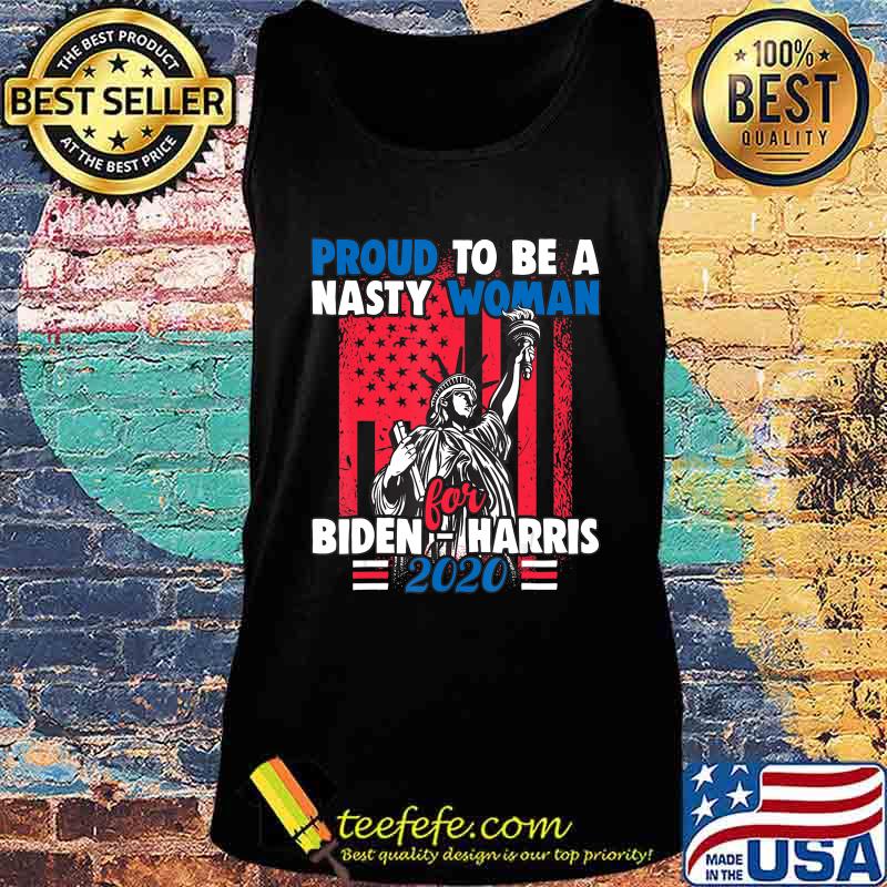Official Proud to be a nasty woman for Biden Harris 2020 American Flag s Tank top Official Proud to be a nasty woman for Biden Harris 2020 American Flag s Tank top