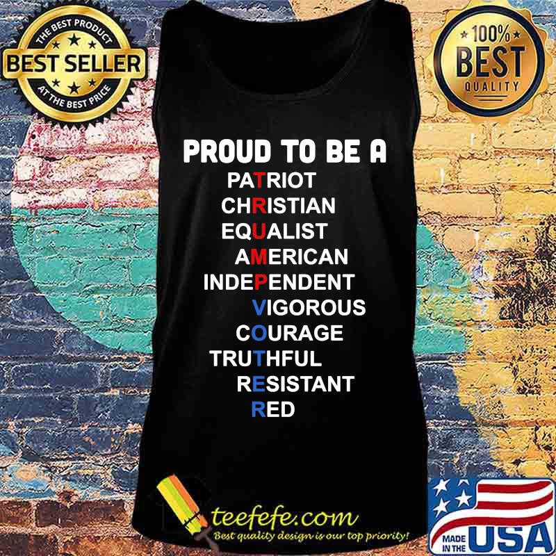 Official Proud To Be A Trump Voter Patriot Christian Equalist American Shirt Tank top Official Proud To Be A Trump Voter Patriot Christian Equalist American Shirt Tank top