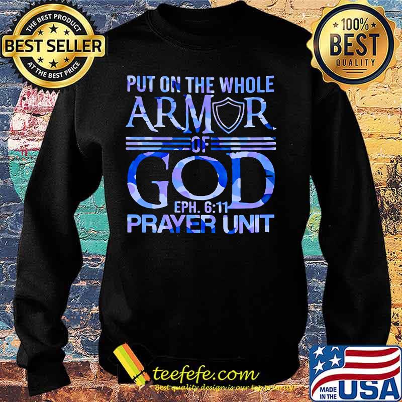 Official Put On The Whole Armor Of God EPH 611 Prayer Unit s Sweater Official Put On The Whole Armor Of God EPH 611 Prayer Unit s Sweater