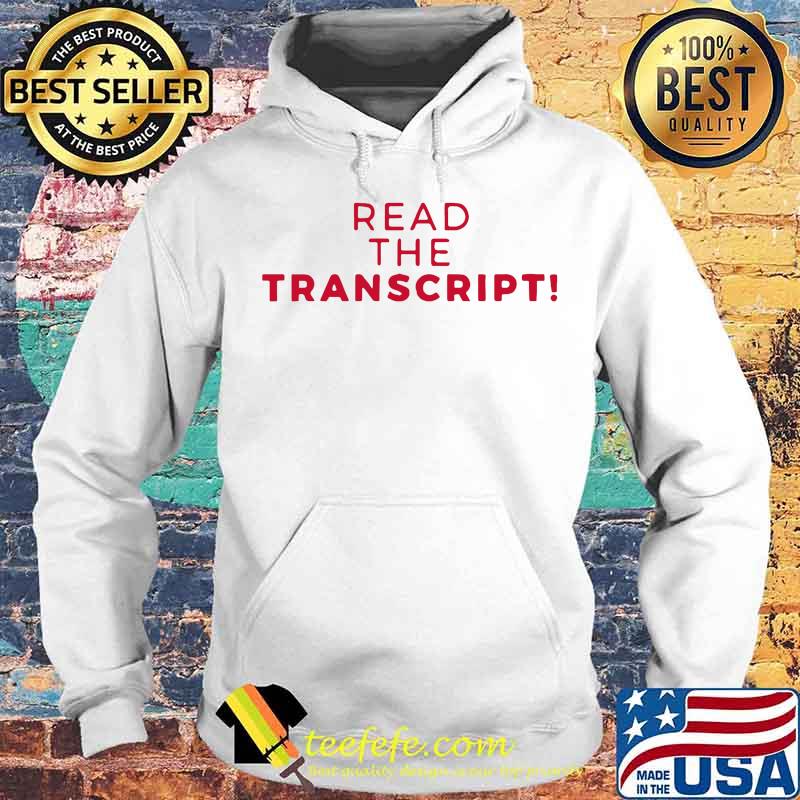 Official read the transcript s Hoodie Official read the transcript s Hoodie