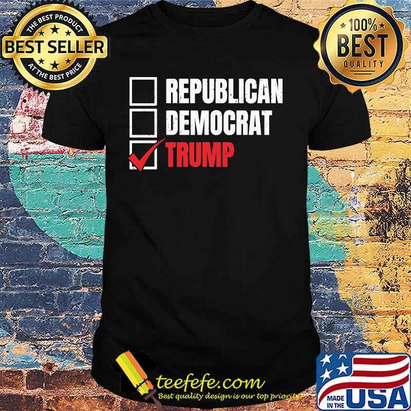 Official Republican Democrat Trump shirt