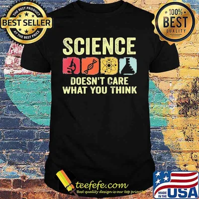 Official Science doesn't care what you think shirt