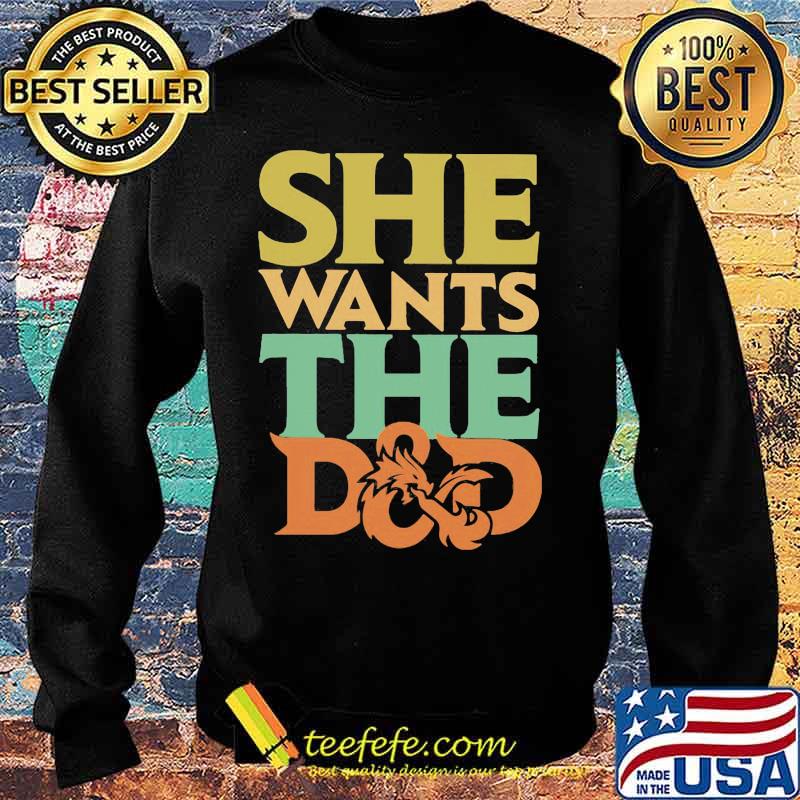 Official She wants the D&D s Sweater Official She wants the D&D s Sweater