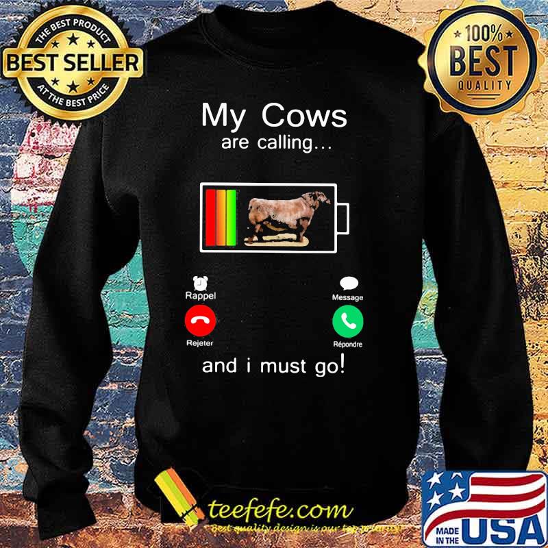 Official Shorthorn My cows are calling and i must go out of battery s Sweater Official Shorthorn My cows are calling and i must go out of battery s Sweater