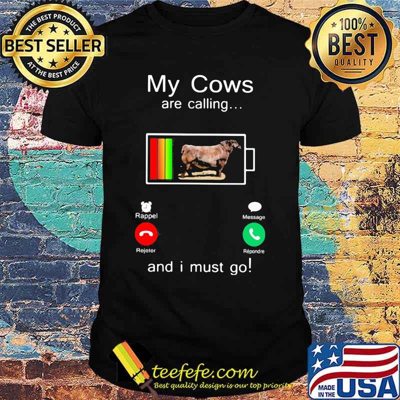 Official Shorthorn My cows are calling and i must go out of battery shirt