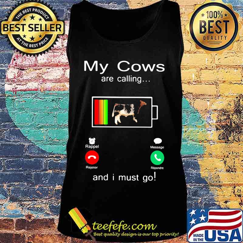 Official Shorthorn Sires My cows are calling and i must go out of battery s Tank top Official Shorthorn Sires My cows are calling and i must go out of battery s Tank top