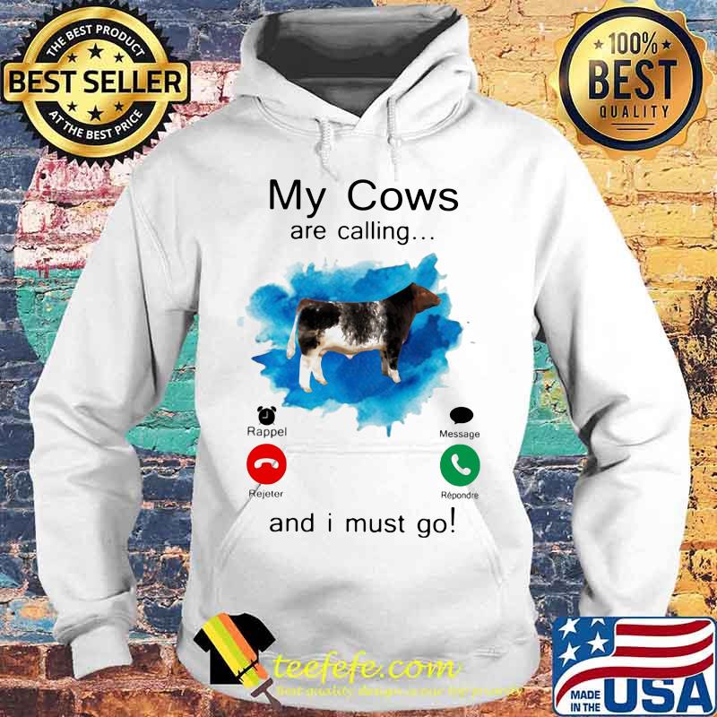 Official Shorthorn Sires My cows are calling and i must go s Hoodie Official Shorthorn Sires My cows are calling and i must go s Hoodie