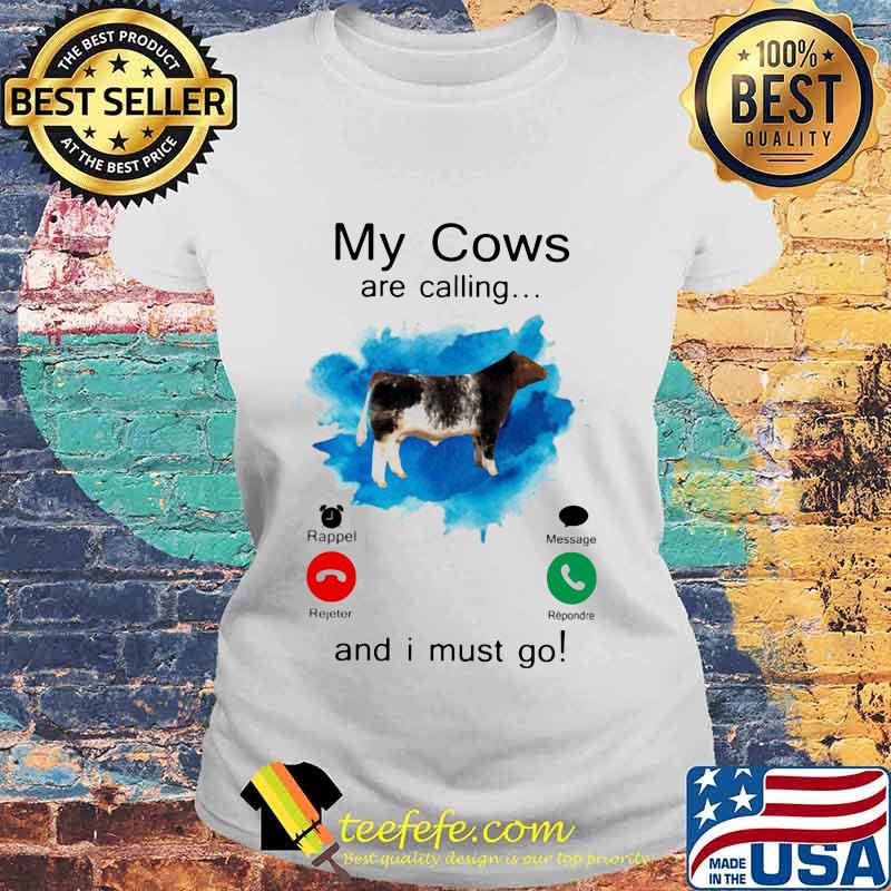 Official Shorthorn Sires My cows are calling and i must go s Laides tee Official Shorthorn Sires My cows are calling and i must go s Laides tee
