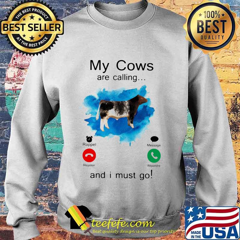 Official Shorthorn Sires My cows are calling and i must go s Sweater Official Shorthorn Sires My cows are calling and i must go s Sweater