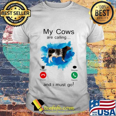 Official Shorthorn Sires My cows are calling and i must go shirt