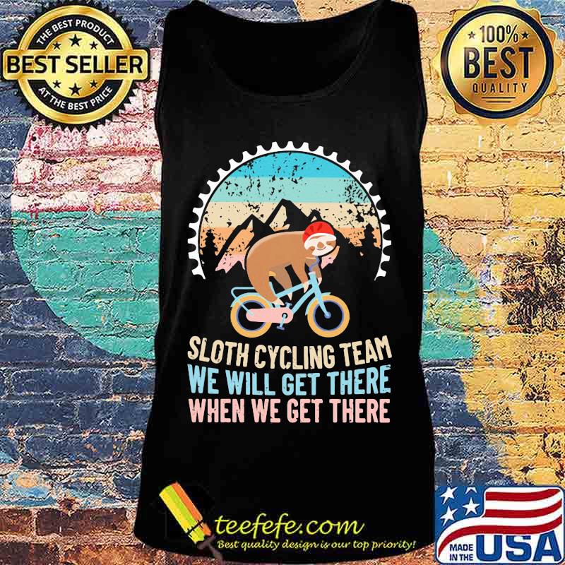 Official Sloth cycling team we will get there when we get there vintage retro s Tank top Official Sloth cycling team we will get there when we get there vintage retro s Tank top