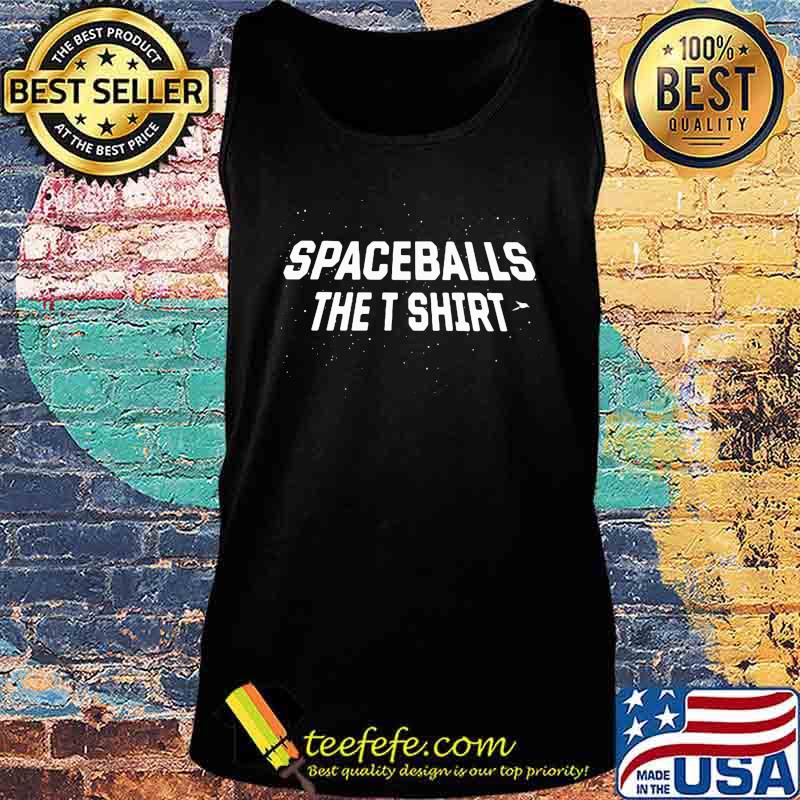 Official Spaceballs The T Shirt Tank top Official Spaceballs The T Shirt Tank top