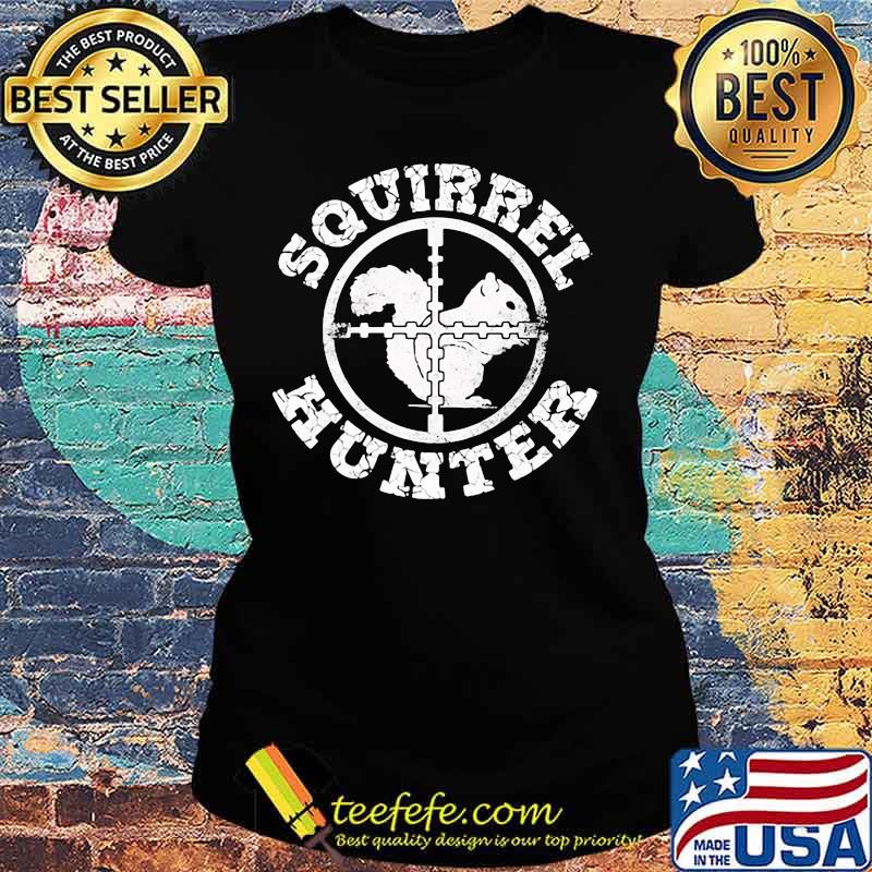 OFFICIAL SQUIRREL HUNTER SHIRT Ladies tee OFFICIAL SQUIRREL HUNTER SHIRT Ladies tee