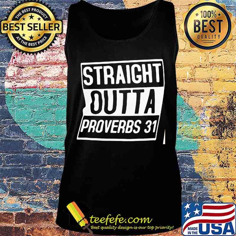 Official Straight Outta Proverbs 31 Shirt Tank top Official Straight Outta Proverbs 31 Shirt Tank top