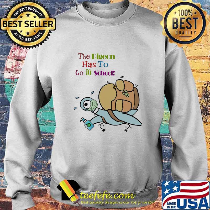 Official Teacher The pigeon has to go to school s Sweater Official Teacher The pigeon has to go to school s Sweater