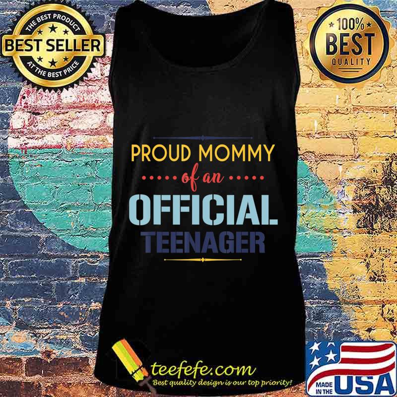Official teenager Mommy 13th birthday Mommy party gifts T-Shirt Tank top Official teenager Mommy 13th birthday Mommy party gifts T-Shirt Tank top