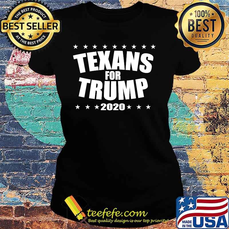 Official texans for trump 2020 s Ladies tee Official texans for trump 2020 s Ladies tee