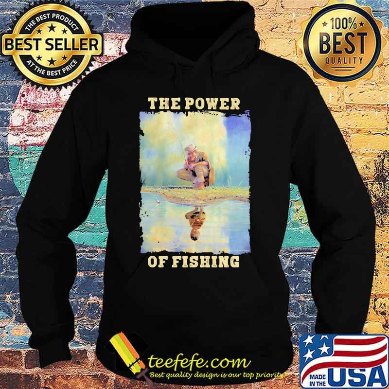 OFFICIAL THE POWER OF FISHING SHIRT Hoodie OFFICIAL THE POWER OF FISHING SHIRT Hoodie
