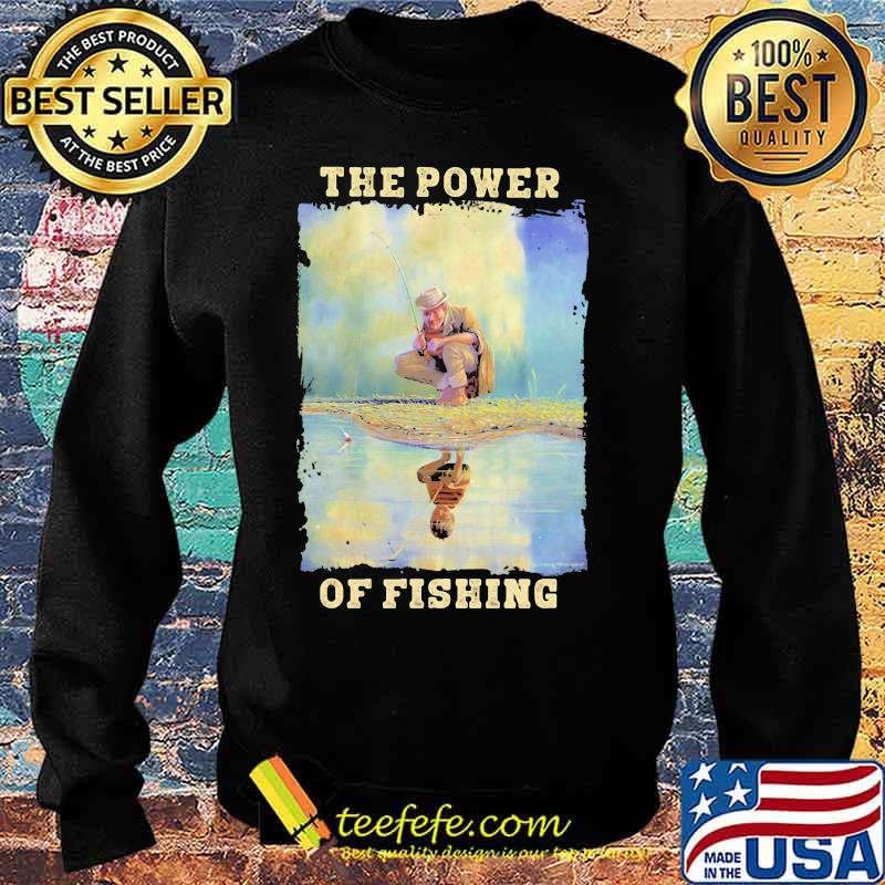 OFFICIAL THE POWER OF FISHING SHIRT Sweater OFFICIAL THE POWER OF FISHING SHIRT Sweater