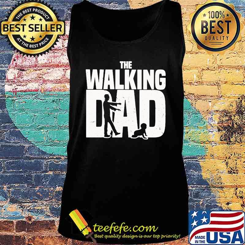 Official The Walking Dad Shirt Tank top Official The Walking Dad Shirt Tank top
