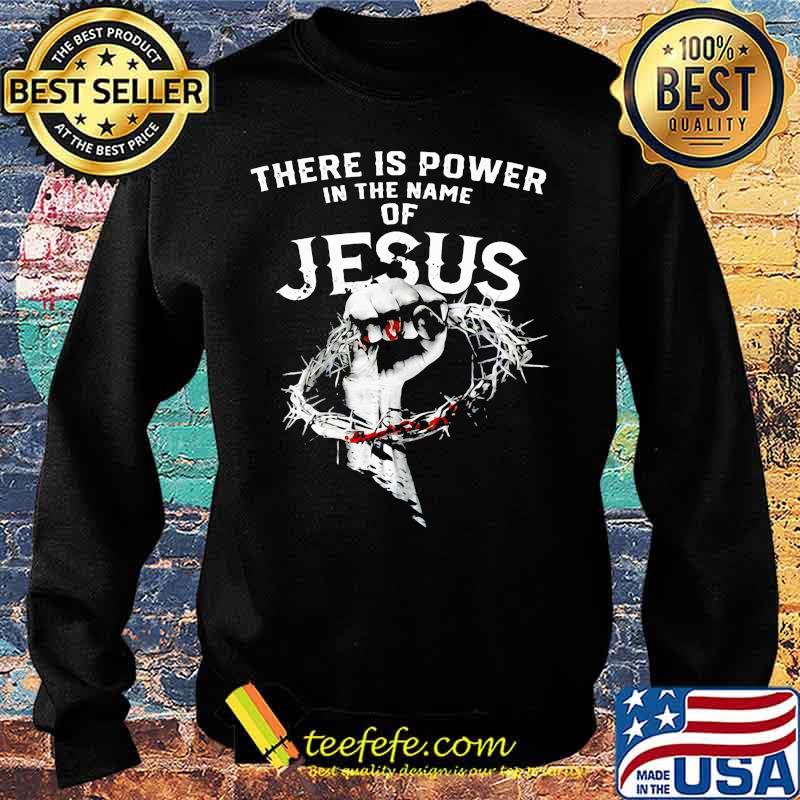 Official There is power in the name of Jesus s Sweater Official There is power in the name of Jesus s Sweater