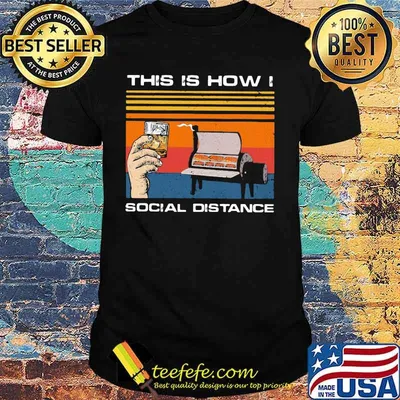 OFFICIAL THIS IS HOW I SOCIAL DISTANCE BBQ PARTY VINTAGE RETRO SHIRT