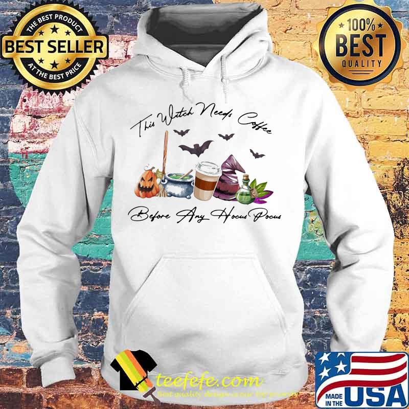Official This witch needs coffee before any hocus pocus s Hoodie Official This witch needs coffee before any hocus pocus s Hoodie