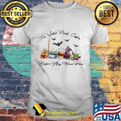 Official This witch needs coffee before any hocus pocus shirt