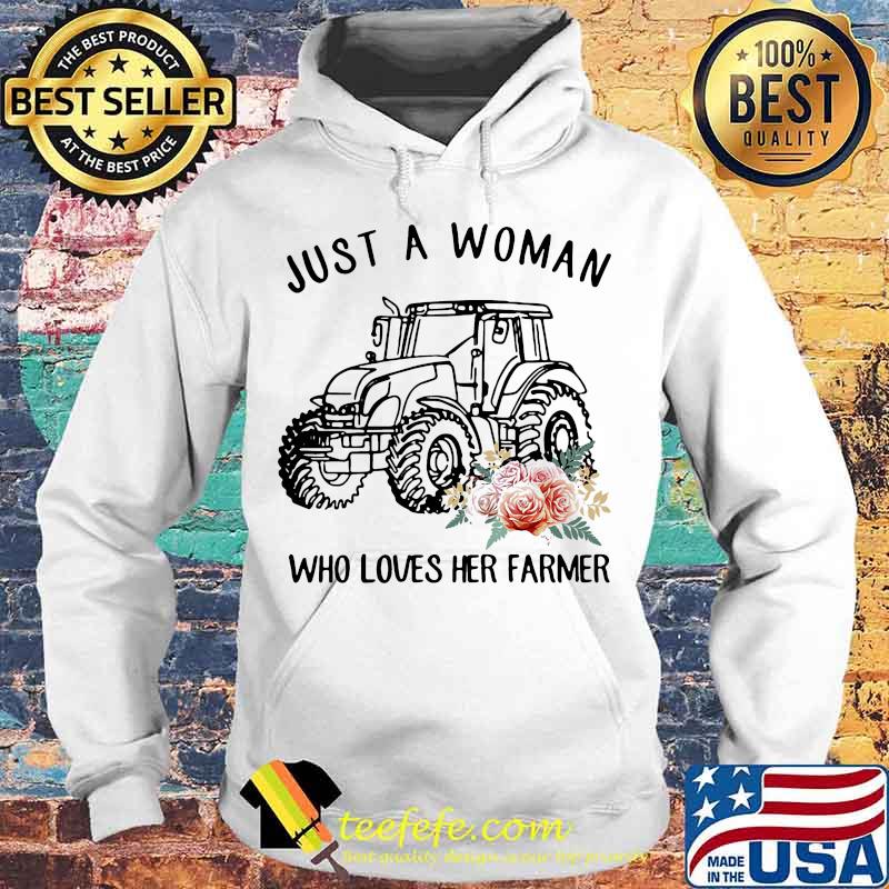 Official Tractor Just a woman who loves her farmer s Hoodie Official Tractor Just a woman who loves her farmer s Hoodie