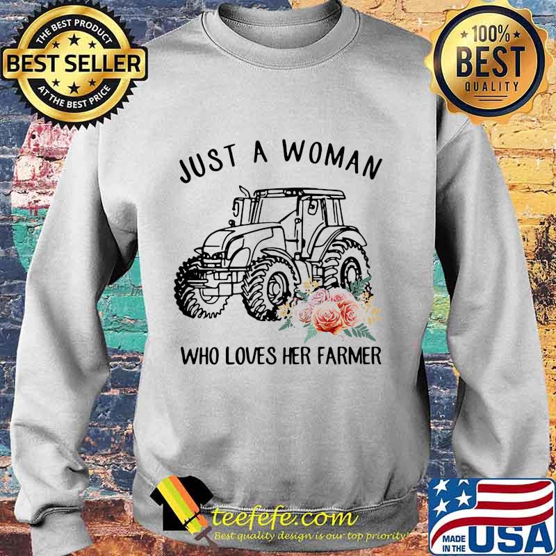 Official Tractor Just a woman who loves her farmer s Sweater Official Tractor Just a woman who loves her farmer s Sweater
