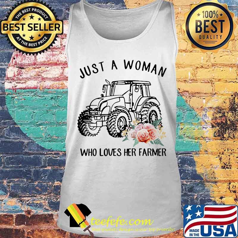 Official Tractor Just a woman who loves her farmer s Tank top Official Tractor Just a woman who loves her farmer s Tank top