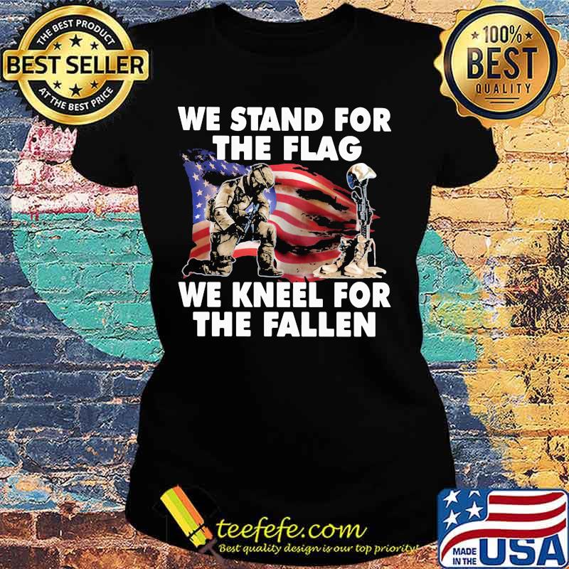 Official Veteran We stand for the flag we kneel for the fallen s Ladies tee Official Veteran We stand for the flag we kneel for the fallen s Ladies tee