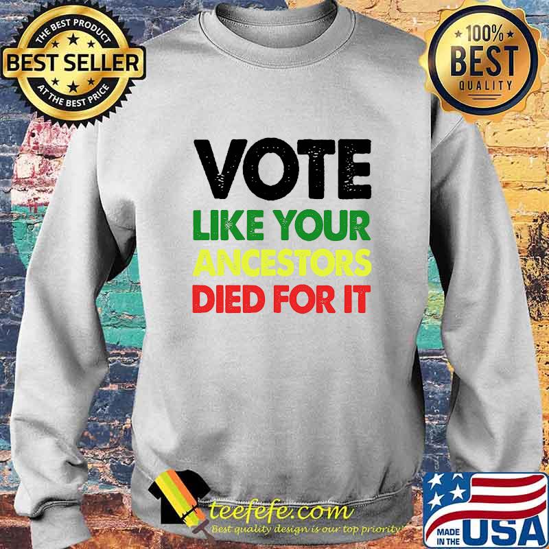 Official Vote like your ancestors died for it s Sweater Official Vote like your ancestors died for it s Sweater