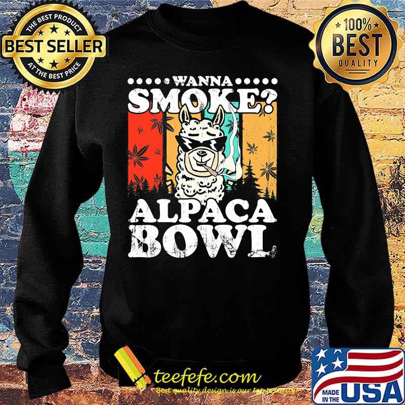 Official Wanna Smoke Alpaca Bowl Weed Vintage Retro Shirt Sweater Official Wanna Smoke Alpaca Bowl Weed Vintage Retro Shirt Sweater
