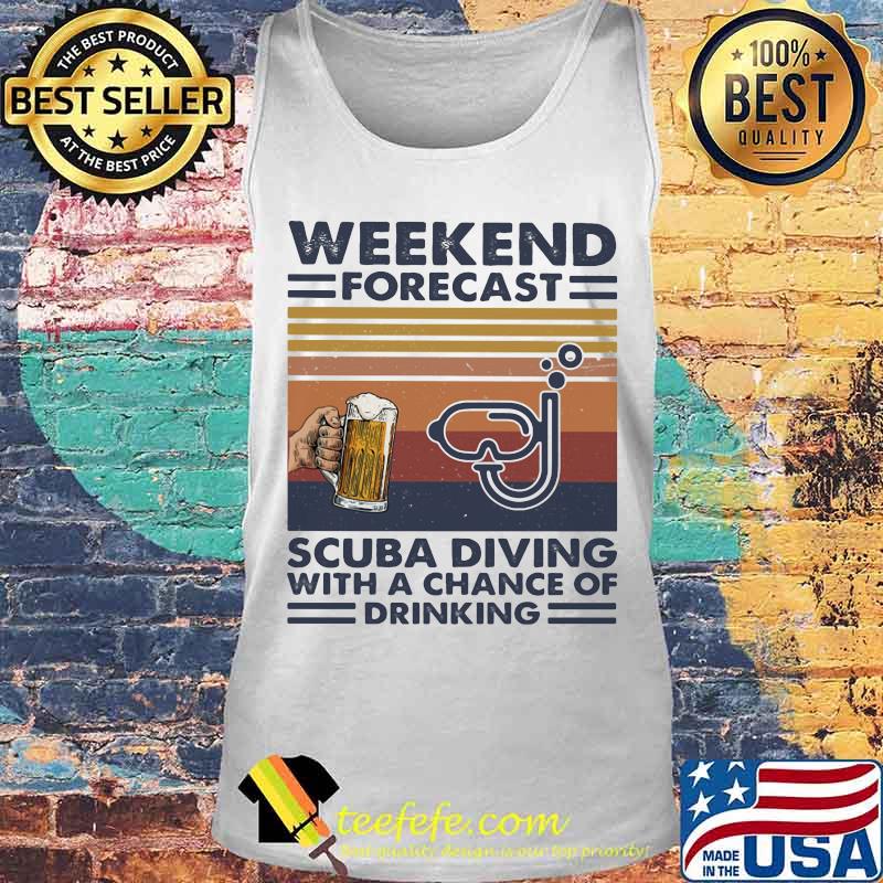 Official Weekend forecast scuba diving with a chance of drinking vintage retro s Tank top Official Weekend forecast scuba diving with a chance of drinking vintage retro s Tank top
