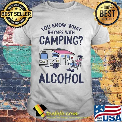 Official You know what rhymes with camping alcohol shirt