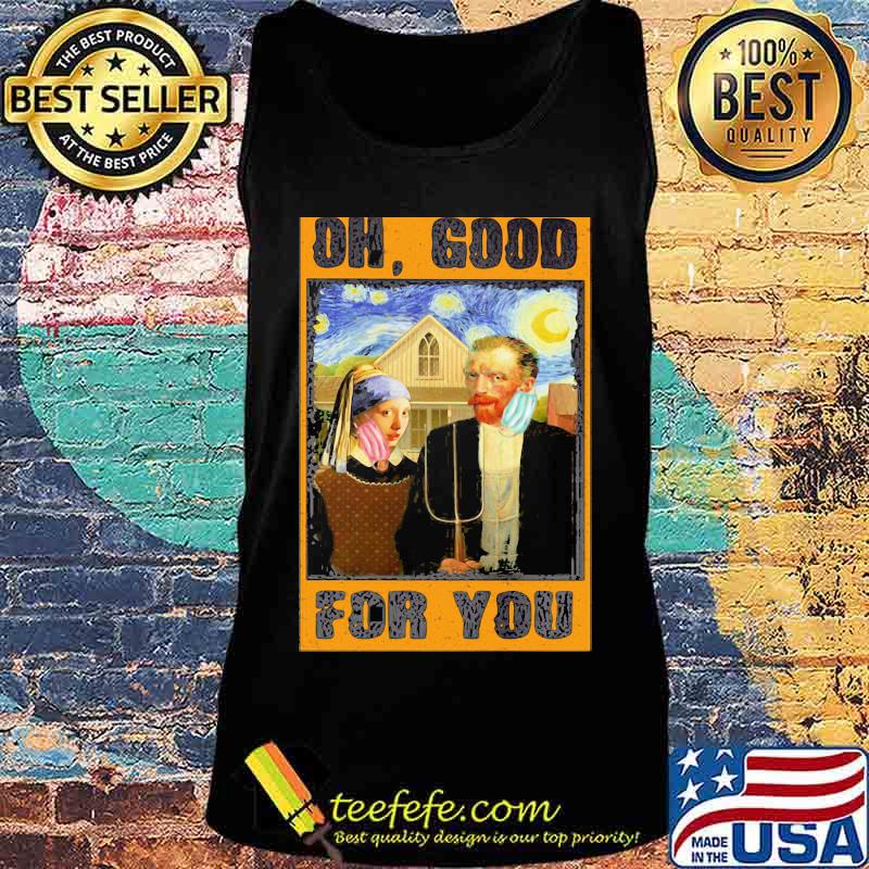 Oh good for you inci küpeli kiz and van gogh mask starry night art s Tank top Oh good for you inci küpeli kiz and van gogh mask starry night art s Tank top