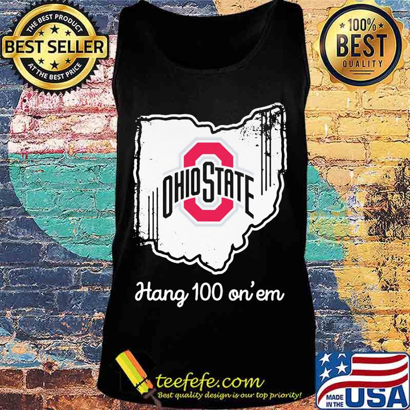 Ohio state buckeyes hang 100 on em s Tank top Ohio state buckeyes hang 100 on em s Tank top